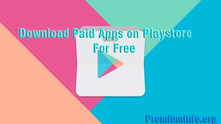 How to Download Paid Apps On Playstore for Free After Root and Without root