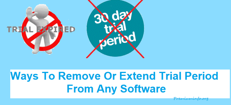 Best Ways To Remove Or Extend Trial Period From Any Software