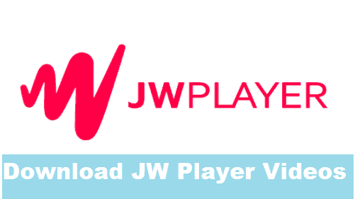 How To Download JW Player Videos Working Methods