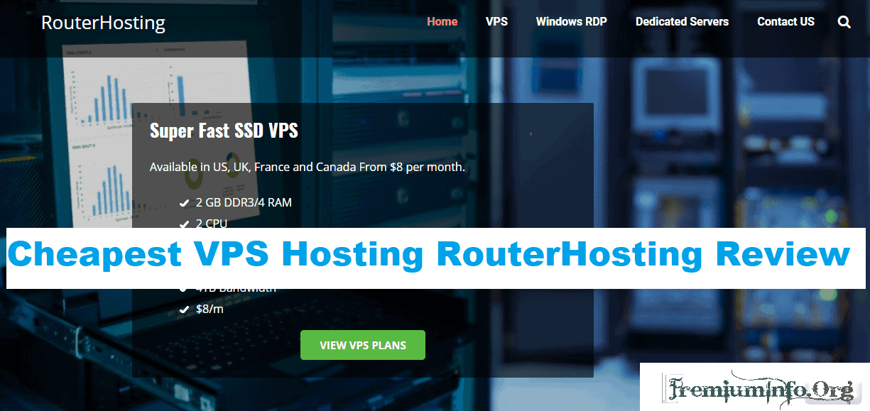 Cheapest VPS Hosting Windows - RouterHosting Review - PremiumInfo
