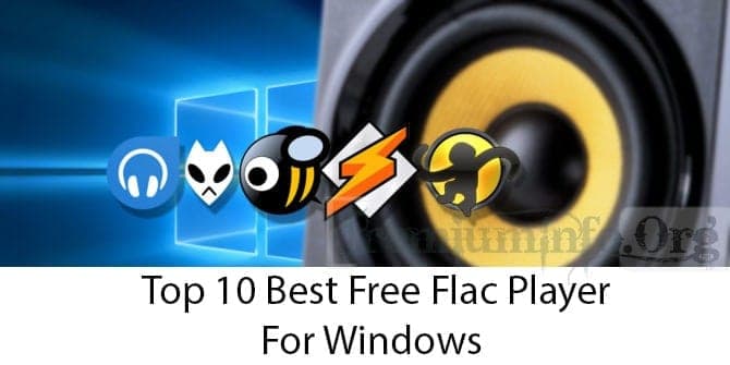 Top 10 Best Free Flac Player for Windows 10 / 8 / 7