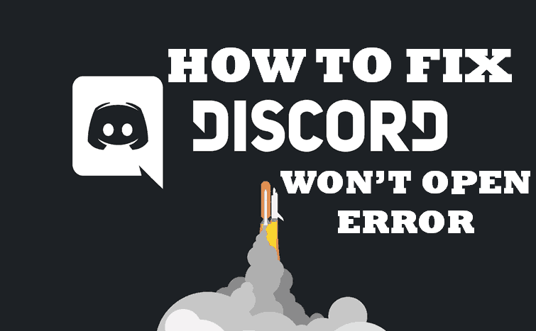 Best Ways To Fix Discord won’t Open Error?