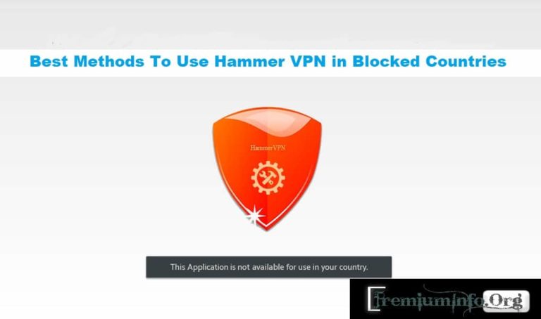 Best Methods To Use Hammer VPN in Blocked Countries