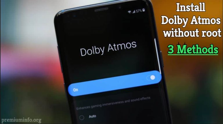 Best Ways To Install Dolby Atmos on Android Root & No Root 2022