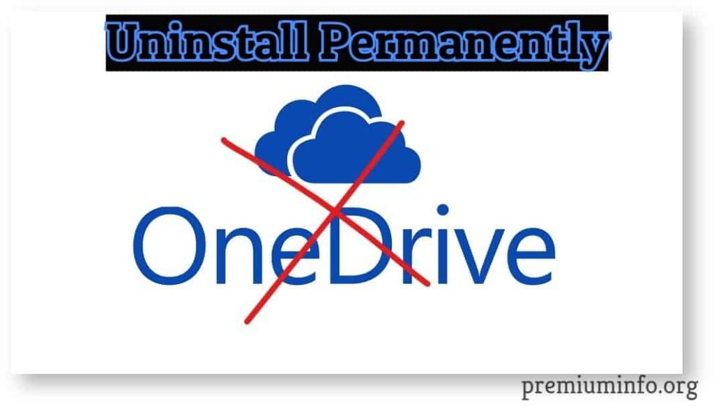 uninstall onedrive permanently