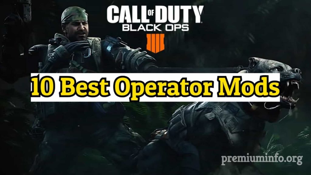 10 best operator mods call of duty black ops 4 and how to install