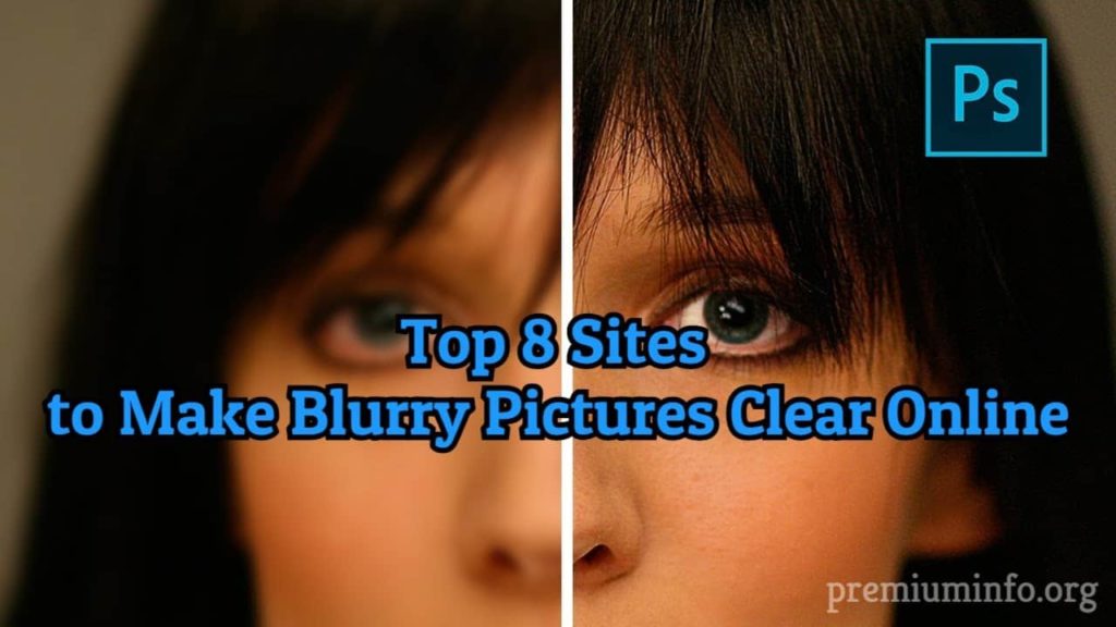top online sites to make blurry pictures clear