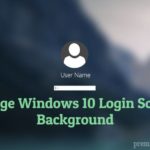 Change windows 10 login screen