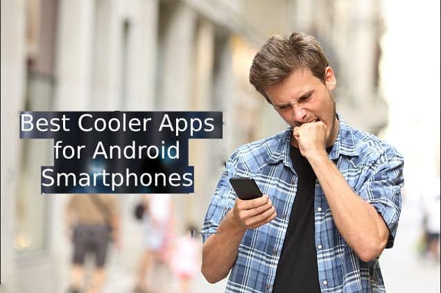 Best Cooler Apps for Android Smartphones To Avoid Heat