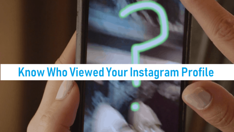 How To Know Who Viewed Your Instagram Profile 2023