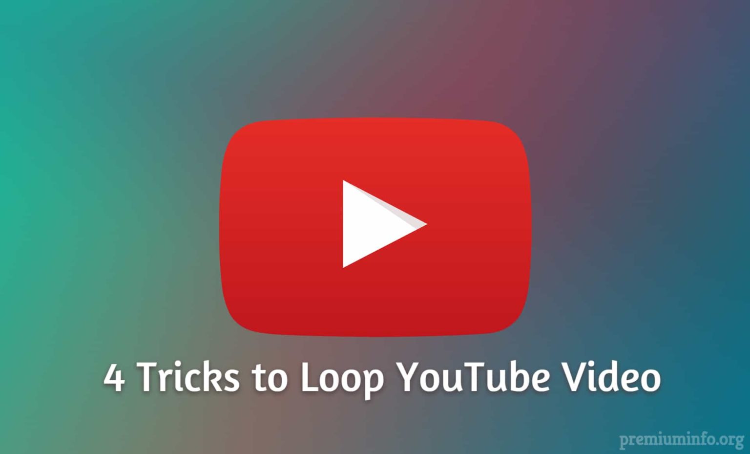 Top 4 Tricks to Loop Youtube Video in 2023 PremiumInfo