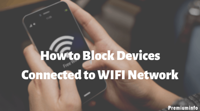 How To Block WiFi Users | Block Devices Connected to WiFi Network