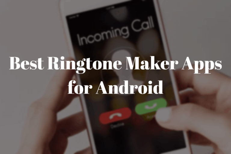 Best Ringtone Maker Apps For Android | Free