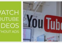 Watch YouTube Videos without Ads