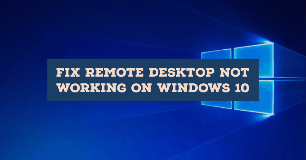 Best Ways to Fix Remote Desktop Not Working on Windows 10 PremiumInfo