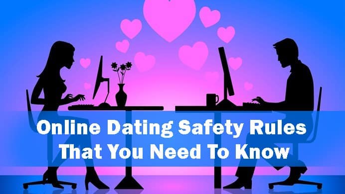 Online Dating Safety Rules That You Need To Know