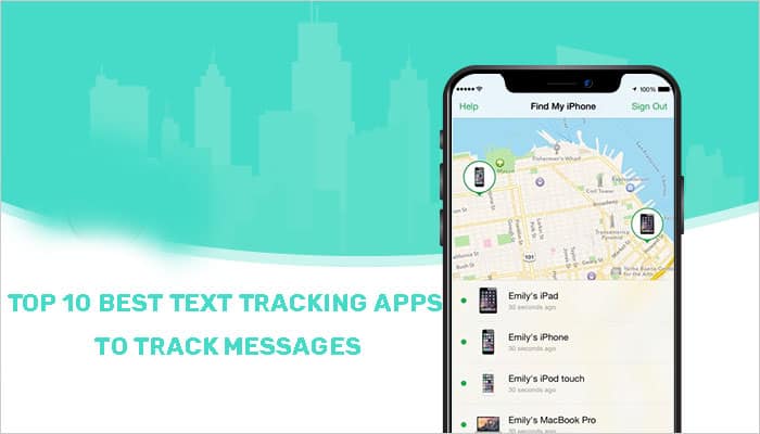 Top 10 Best Text Tracking Apps to Track Messages