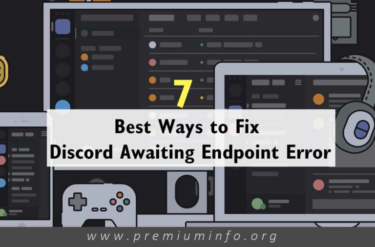 7 Best Ways to Fix Discord Awaiting Endpoint Error
