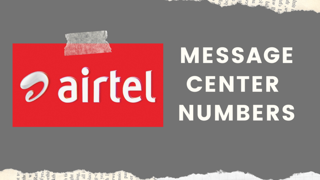 Airtel Message Center Numbers
