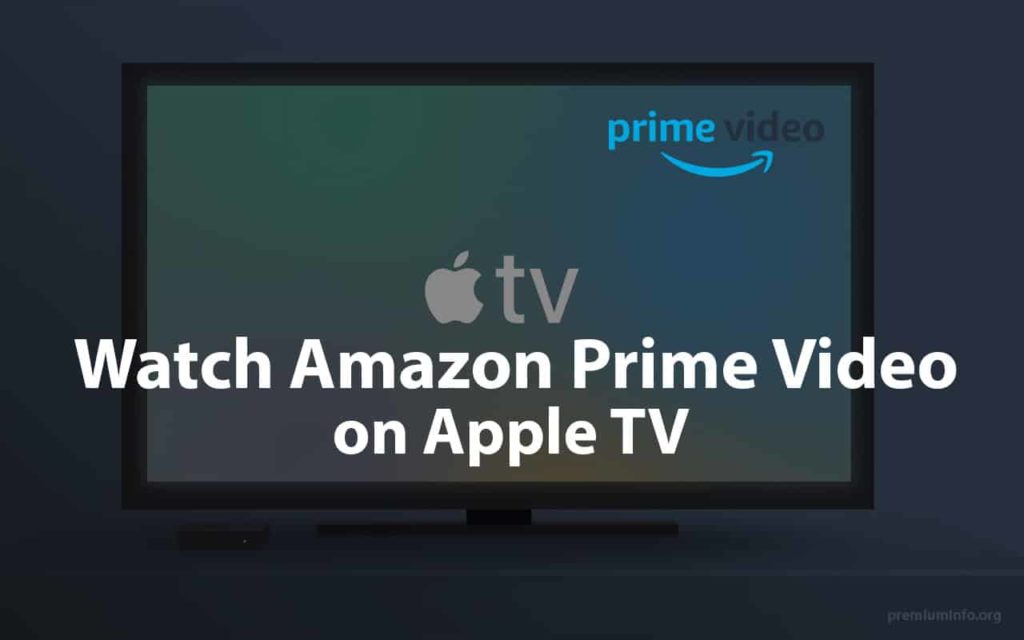 how to watch amazon prime on apple tv