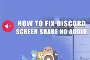 Fix Discord Screen Share No Audio
