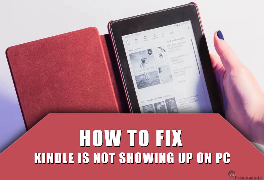 How To Fix Kindle Is Not Showing Up On Pc Premiuminfo